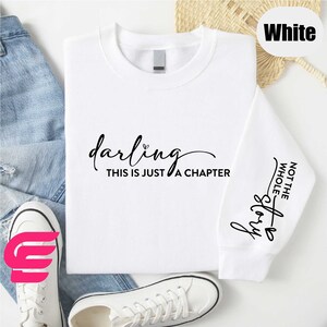 Darling This Is Just A Chapter Not The Whole Story Sweatshirt, Motivational Sweatshirt, Inspirational Sweater, Self Love Hoodie,Gift For Her