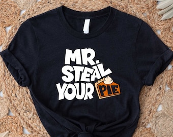 Mr. Steal Your Pie T-Shirt, Thanksgiving Shirt, Pumpkin Pie Shirt, Thanksgiving Pie Shirt, Boys Thanksgiving Shirt, Kids Thanksgiving Shirt