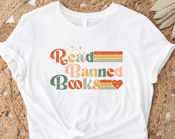 Read Banned Books Shirt, Banned Books Shirt, Book Lover Shirt, Book TShirt, Anti Ban Books Shirt, Social Justice Bookish Shirt