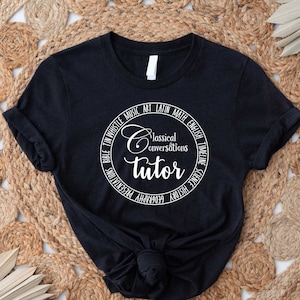 Homeschool Shirt for Classical Conversations, Foundations Director Gift for Tutor Shirt, Foundations T Shirt, Classical Conversation Tutors