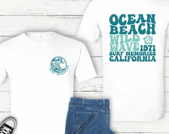 Ocean Beach Wild Wave 1971 Surf Memories California Shirt, Ocean Shirt, Summer Shirt, Beach Shirt, Surf Memories Shirt, Vacation Shirt