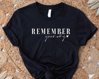 Remember Your Why Shirt,Motivational Shirt,Inspirational Shirt,Self Love Shirt,Inspirational Quotes Tee,Motivational Gift Tee,You Metter