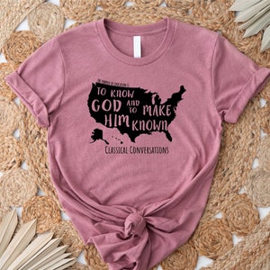 Classical Conversations To Know God and Make Him Known USA Shirt, Tutor shirt, Homeschool Mom Shirt, Unisex Tshirt, Homeschool Shirt