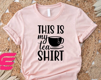 This Is My Tea Shirt, Tea Lover Shirt, Tea Lover Gift, Funny Tea Shirt,Sarcastic Shirt,Gift For Him,Tea Shirt,Tea Drinker Shirt,Gift For Her