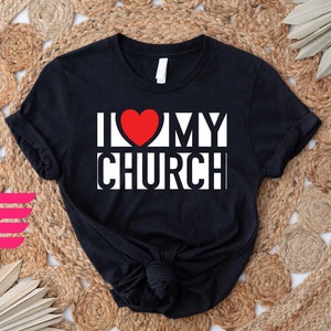 a t - shirt that says i love my church on it
