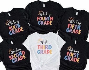 Oh Hey First Grade, Oh Hey Second Grade Shirt, First Day Of School Shirt, Teacher Gift Shirt,Back To School Shirt, First Grade Shirt
