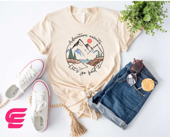 Adventure Awaits Let's Go Find It Shirt, Adventure Awaits Shirt, Adventure Shirt, Mountain Shirt, Hiking Shirt, Nature Shirt, Camping Shirt