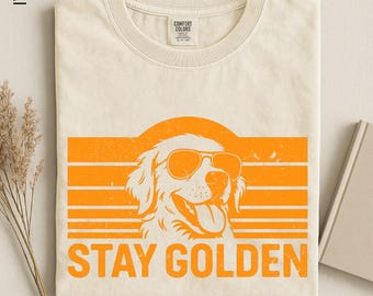 Stay Golden Shirt, Funny Golden Retriever Tee, Dog Dad Sweatshirt, Dog Lover Gift, Funny Dog Sweater, Comfort Colors T-Shirt