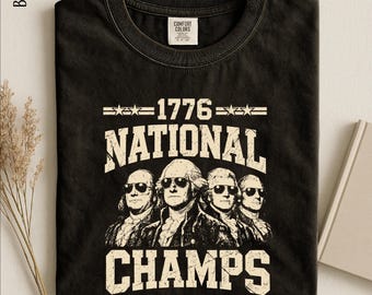 1776 National Champs Shirt, 250th Anniversary Sweater, Washington Tee, Independence Day Gift, Comfort Colors T-Shirt