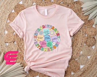 Neurodivergent Affirmations Shirt, Neurodiversity Shirt, Mental Health Shirt,Autism Mom Shirt,Inclusion Matter Shirt,ADHD Shirt,Autism Shirt