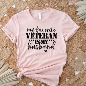 Veterans Day Shirt,My Favorite Veteran Is My Husband Shirt,Veterans Wife Shirt,Deployment Shirt,Military Shirt,Veterans Wife Gift image 4