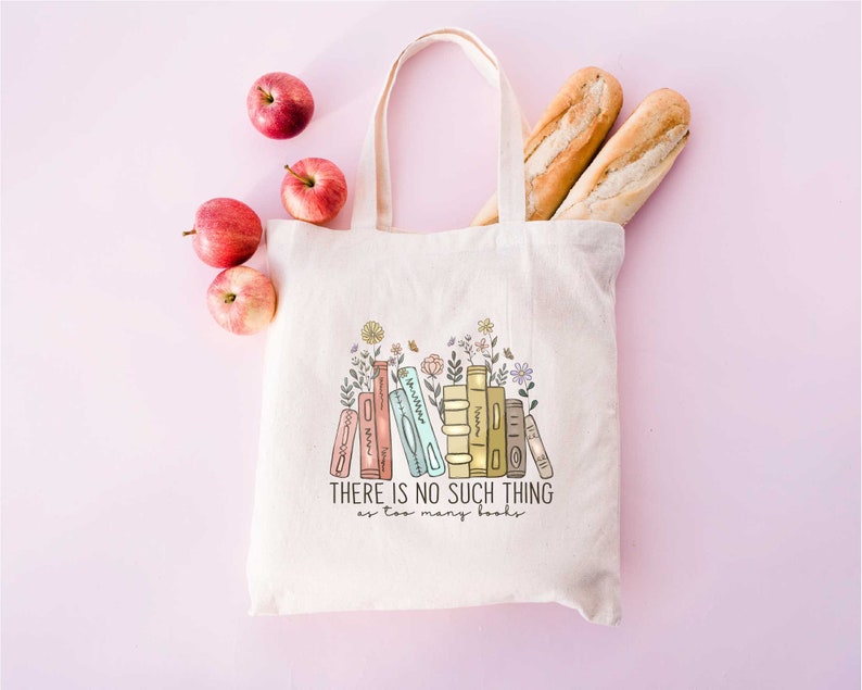 There is No Such Thing as Too Many Books Tote Bag, Book Tote Bag, Canvas Tote bag,Reader Tote bag, Book lover Tote bag, Bookish Bag,Book bag image 2