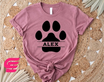 Custom Dog Shirt, Custom Dog Paw Shirt, Dog Shirt, Custom Pet Name Shirt, Dog Mom Shirt, Dog Dad Shirt, Animal Lover Shirt, Dog Lover Gift
