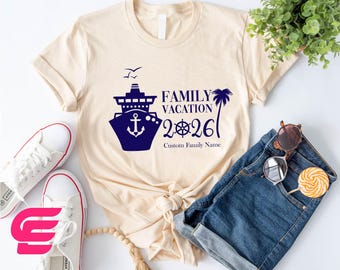 Custom Family Vacation 2026 Shirt, Family Vacation Shirt, Custom Family Shirt, Family Shirts,Family Cruise Shirt,Vacation Shirt,Summer Shirt