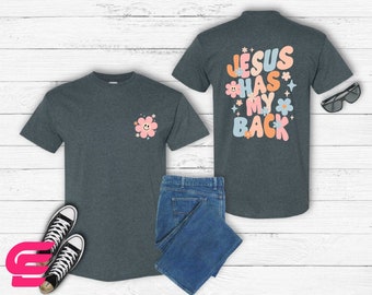 Jesus Has My Back Shirt, Jesus Shirt, Christian Shirt, Church Shirt, Faith Shirt, Bible Verse Shirt, Love Like Jesus, Religious Shirts