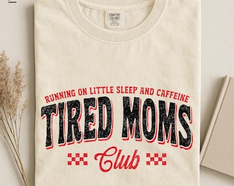 Tired Moms Club Shirt, Running On Little Sleep And Caffeine T-Shirt, Funny Mother's Day Tee, Tired Mom Comfort Colors T-Shirt