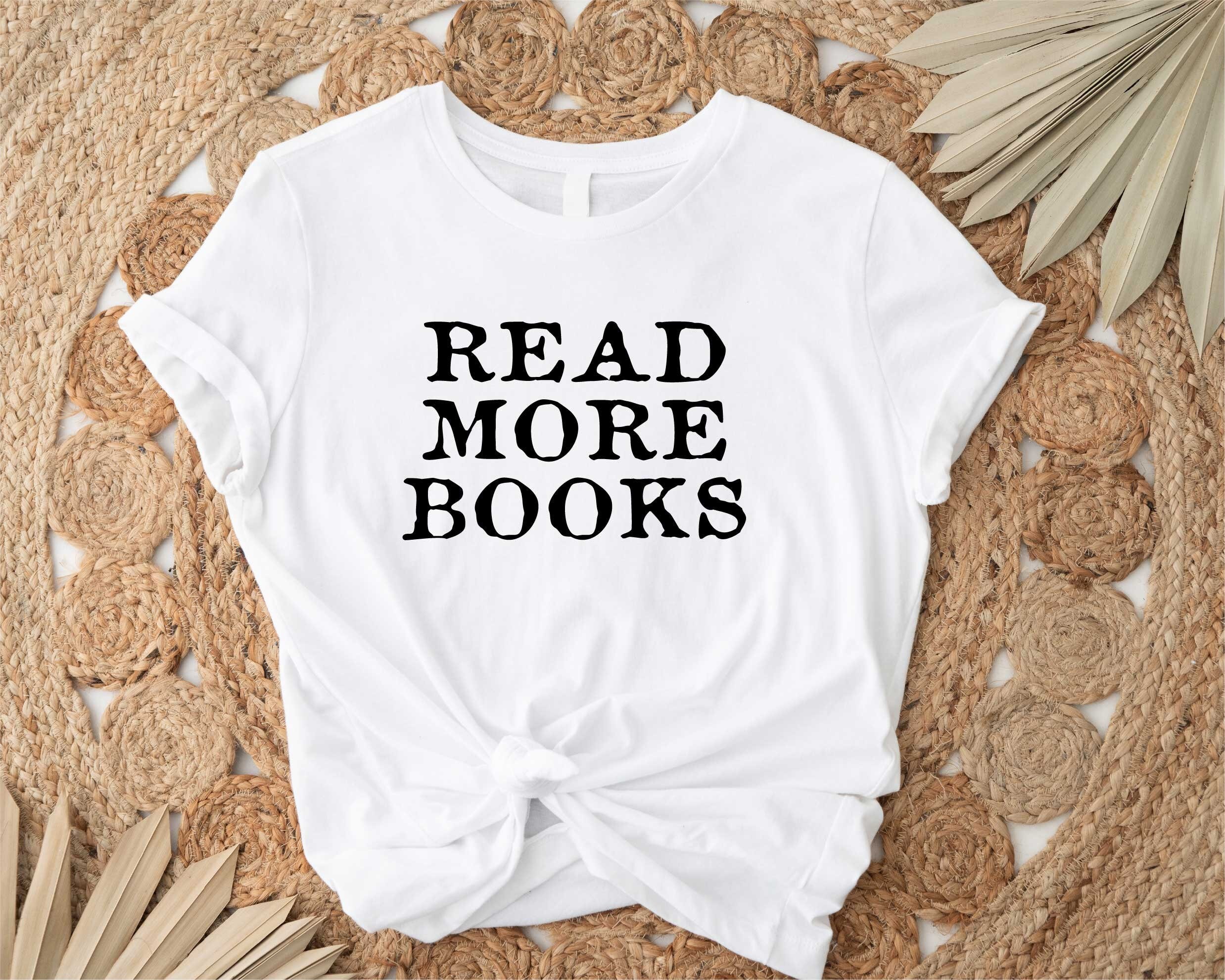 Read More Books Shirt, Books Shirt, Teacher T-Shirt, Library Shirts, Motivational Shirts, Reading Shirts, Gift for Students, School Shirt