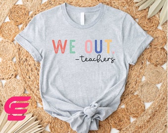 We Out Teacher Shirt, Bruh We Out Teacher Shirt, Teacher Shirt, Teacher Appreciation, School Shirt, Last Day Of School, Teacher Summer Shirt
