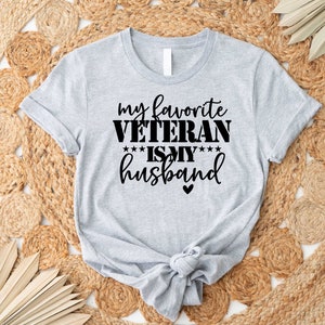 Veterans Day Shirt,My Favorite Veteran Is My Husband Shirt,Veterans Wife Shirt,Deployment Shirt,Military Shirt,Veterans Wife Gift image 2