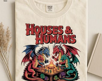 Houses And Humans Dnd Shirt, Dungeons And Dragons Gift Tee, Vintage Retro 90s Joke D And D T-Shirt, Gamer Comfort Colors T-Shirt