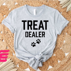 Treat Dealer Shirt, Dog Shirt, Funny Dog Shirt, Dog Paw Shirt,Dog Lover Shirt,Dog Lover Gift,Dog Mom Shirt,Dog Owner Shirt,Animal Lover Gift image 1