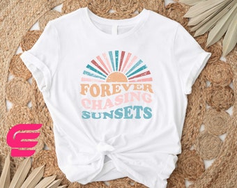 Forever Chasing Sunsets Shirt, Sunset Shirt, Sun Shirt, Summer Shirt, Beach Shirt, Summer Vacation Shirt,Girls Trip Shirts,Beach Vibes Shirt