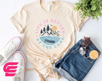 Life Is Better At The Lake Shirt,Lake Shirt,Lake Life Shirt,Vacation Shirt,Camper Shirt,Lake Squad Shirt,Lake Vacation Shirt,Road Trip Shirt