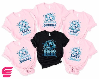 Last Disco Shirt, Disco Bride Shirt, Dancing Queens Shirt, Brides Last Disco Shirt, Disco Bachelorette Shirt, Bachelorette Shirt,Bride Shirt