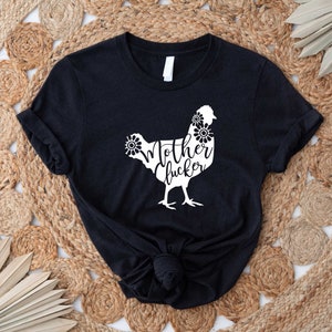 Mother Clucker Shirt, Funny Chicken Tee, Novelty Farmer Tee, Poultry Farm, Animal Shirt, Funny T Shirt for Mom, Gift for Mom cowgirl image 3