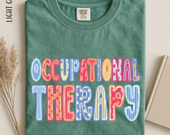 Occupational Therapy Shirt, Gift for OTA, Occupational Therapist Tee, Therapy Clinic Sweatshirt, Comfort Colors T-Shirt