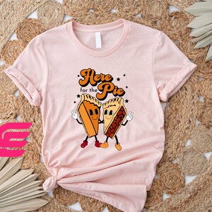 Thanksgiving Sweatshirt, Here for The Pie Shirt, Thanksgiving Pumpkin Pie Sweatshirt, Fall Sweatshirt, Pumpkin Pie T-Shirt, Cute Couple Tee image 4