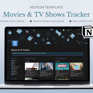 May include: A laptop computer displaying a Notion template for tracking movies and TV shows. The template has a dark background with blue and white icons. The text "Movie & TV Tracker" is displayed at the top of the screen. The template includes sections for "Movies Now Watching" and "TV Shows Now Watching".