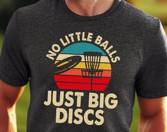 Big Discs Golf Shirt, Funny Disc Golf Tshirt, Disc Golfing T-Shirt, Disc Golf Gift, Golf Gift for Men, Great Gift for Dad, Gift for Husband