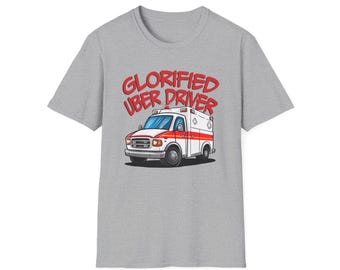 Glorified Uber Driver T-Shirt - Funny Driver Tee, Unisex Humor Shirt, Gift for Uber Drivers, Car Enthusiast Apparel, Unique Driver Gift