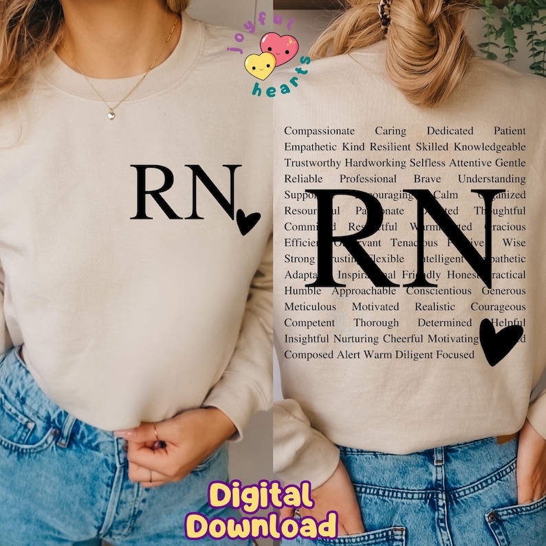 May include: A beige sweatshirt with the letters "RN" in black, accompanied by a small black heart. The back of the sweatshirt features the same design, with a list of positive attributes. The words "Digital Download" are at the bottom.