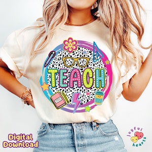 Bright Colorful Teach PNG Teacher Shirt Design, Lightning Bolt Png Dalmatian Dots Png, Cute Teachers Appreciation Gift, Back To School PNG