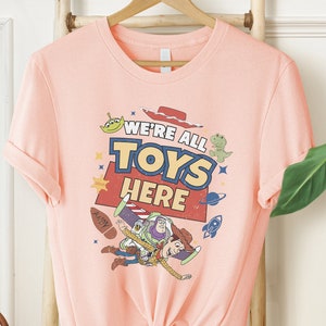 We’re All Toys Here, Toy Story Shirt, Disney Vacation Shirt, Toy Story Friends Shirt, Disneyworld Shirt, Disney Group Shirt