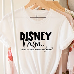 Disney Mom, It’s Like A Regular Mom But More Magical, Mother’s Day Shirt, Cool Mommy Tee, Funny Mom Shirt, Happiest Mama Tee