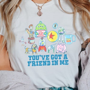 Toy Story Shirt, Disney Shirt,  You’ve Got a Friend In Me Shirt, Disney Family Shirt, Disney Friends Shirt, Disney Trip Shirt