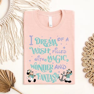 Camiseta de Mickey Cruise, sueño con un deseo lleno de magia, maravillas y fantasía, camiseta de Disney Cruise, camiseta Wonder Wish Dream Fantasy