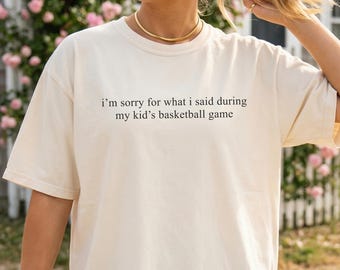Funny Basketball Mom Shirt, Sarcastic Basketball Mama T-shirt, Loud Basketball Mom, Comfort Colors Basketball T-shirt, Basketball Gifts