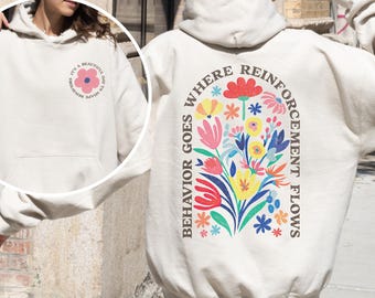 ABA Therapy Hoodie, Behavior Goes Where Reinforcement Hoodie, BCBA Gift, rbt Hoodie, Behavior Analyst Hooded Sweatshirt, Special Education