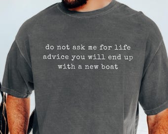 Funny Boat Dad T-Shirt, Boating Shirt, Boat Lover Gift, New Boat Tee, Sarcastic Boater T-Shirt, Water Ski Boat Driver Gift, Lake Dad Tee