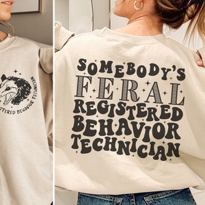 Sweat-shirt RBT drôle, sweat-shirt ABA, ras du cou technique de comportement enregistré, pull de technicien Rbt sauvage, étudiant Rbt, cadeau pour diplômé en thérapie ABA