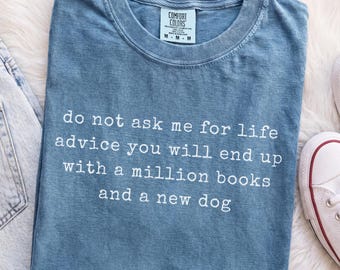 Funny Book Dog Lover Shirt, Life Advice Shirt, Book Lover Gift, Dog Mom T-shirt, Sarcastic Meme Top, Bookish Reading Tee, Bookworm Apparel