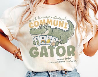 Alligator Funny Speech Language Pathologist Shirt, Comfort Colors Speech Therapy Shirt, Speech Therapist, SLP Graduate Gift, Pediatric SLP