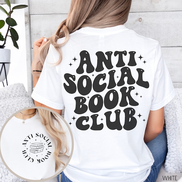 Anti Social Book Club Shirt, Antisocial Reading Tee, Book Club T Shirt, Book Lover Gift, Booktrovert Tshirt, Book Convention Top, Bookish