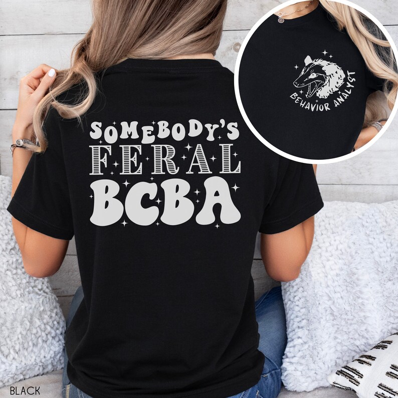 Feral BCBA Shirt, Gift for Behavior Analyst, ABA Tshirt, Behavioral ...