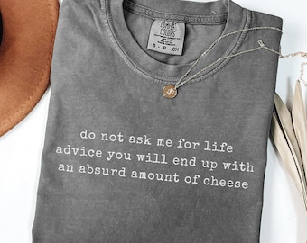 Funny Cheese Shirt, Cheese Lover Shirt, Cheese Shirt for Women, Sarcastic Foodie Shirt, Cheese Lover Gift Ideas, Cheese Gift for Her