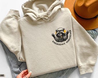 Raccoon Dispatcher Hoodie, Feral Dispatcher Sweatshirt, Funny Emergency Dispatcher Shirt, Medical Dispatch Humor Sweater, 911 Operator Gift